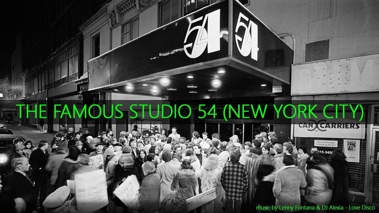 The famous nightclub Studio 54 (New York City) music by Lenny Fontana & DJ  Alexia - Love Disco - YouTube