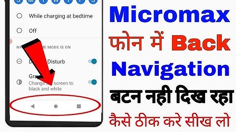 micromax mobile back/navigation button nahi dikh raha ।। micromax back button not showing problem