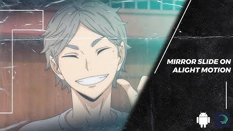 Mirror Slide - Alight Motion Tutorial ❤️