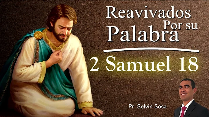 RPSP Reavivados por Su Palabra  2 Samuel 18  Pr. S...