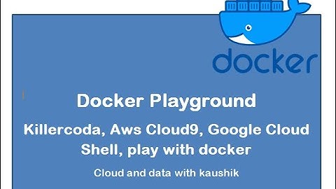 Tutorial 15 : Docker playground platform ? step by step