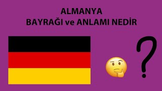 Almanya Bayrağı Ve Anlamı Nedir?