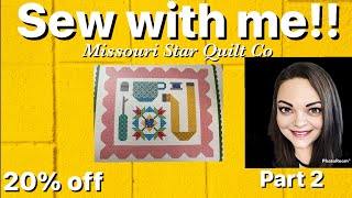 Sew with me! Mercantile Quilt Seeds by Lori Holt  Tea & Notions   Part 2