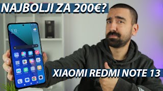 XIAOMI REDMI NOTE 13 RECENZIJA | NAJBOLJI IZBOR ZA 200€?