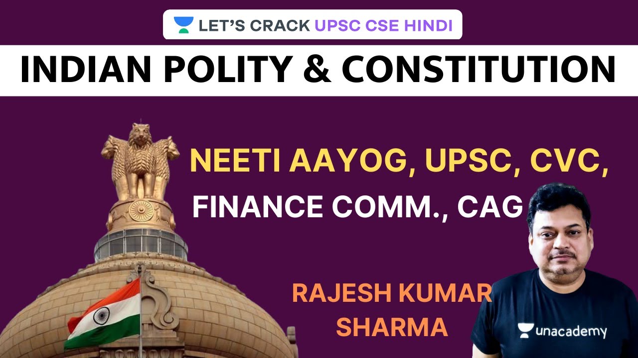 Neeti Aayog, UPSC, CVC, Finance Comm., CAG | Indian Polity & Constitution (UPSC CSE/IAS 2020 Hindi)