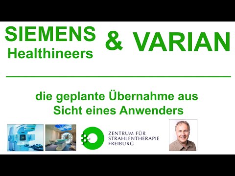 Siemens & Varian - Die geplante Übernahme aus Sicht eines Anwenders