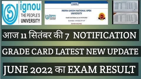 IGNOU 7 NEW NOTIFICATION GRADE CARD UPDATE JUNE 2022 EXAM RESULT 11 SEPTEMBER 2022