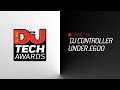 dj mag tech awards 2017 live dj controller under £600