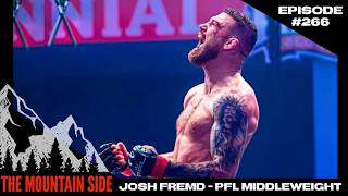 #266 Josh Fremd - PFL Middleweight & Bare-Knuckle Boxer