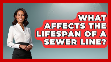 What Affects the Lifespan of a Sewer Line? | Your Utilities Hub