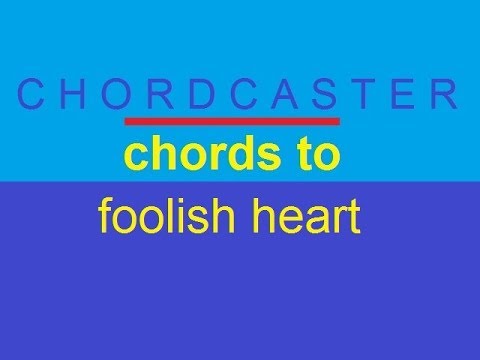 chords-to-'foolish-heart'-by-steve-perry-at-chordcaster