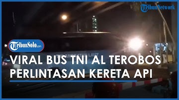 Viral 2 Unit Bus TNI AL Terobos Perlintasan Kereta Api, Nyaris Ditabrak KA