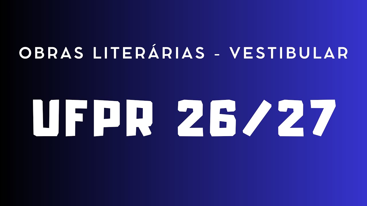 OBRAS LITERÁRIAS: Vestibular \UFPR 2026/2027