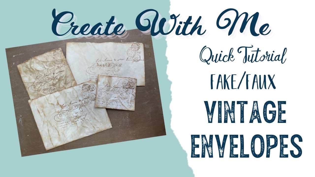 Create With Me - Making Fake/Faux Vintage Envelopes - Quick & Easy Ephemera  Tutorial 