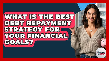 What Is The Best Debt Repayment Strategy For Your Financial Goals? - Ultimate Life Hacks