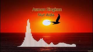 Asmon Singkon - Nur Aida