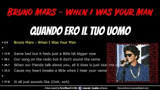 Bruno Mars - When I was your man - Traduzione italiano + testo inglese