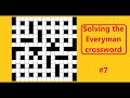 Solving the Everyman cryptic crossword #7