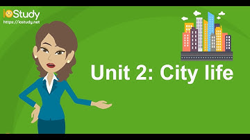[IOStudy.net] Học tiếng Anh Lớp 9 Bài 2: City life.