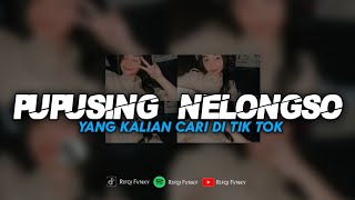 Dj Pupusing Nelongso  Erick Sukirgenk  Yang Kalian Cari