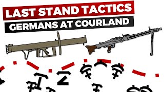 Late-War German Defensive Tactics at Courland