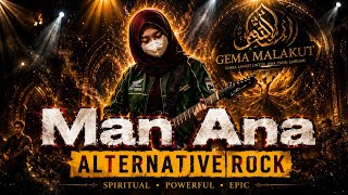 Man Ana | alternative rock | epic islamic rock version | Gema Malakut