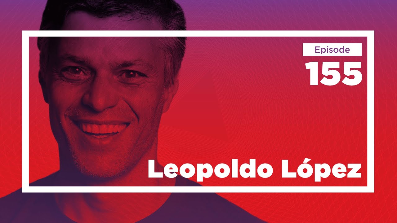 Leopoldo López on Activism Under Autocratic Regimes | Conversations with Tyler