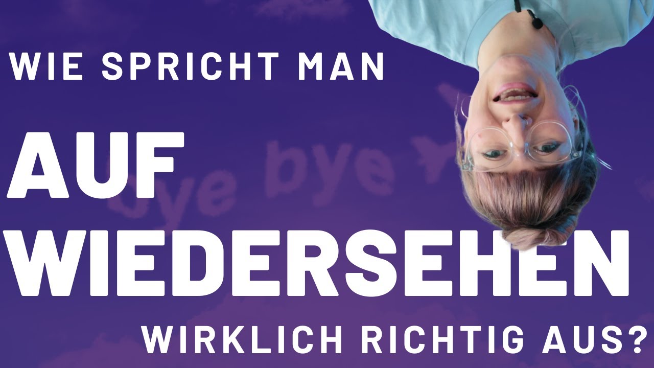 Aussprache von AUF WIEDERSEHEN, AUFWEISEN, etc. Verbessere deine