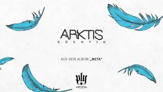 ARKTIS - Süchtig (Album Track)