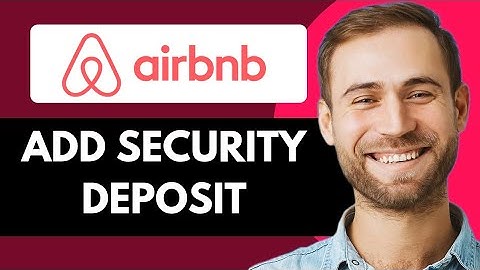HOW TO ADD SECURITY DEPOSIT | AIRBNB TUTORIAL!(2025)
