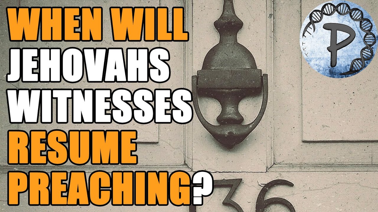 When Will Jehovahs Witnesses Resume Door Knocking? YouTube