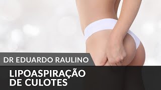 Lipoaspiração De Culotes