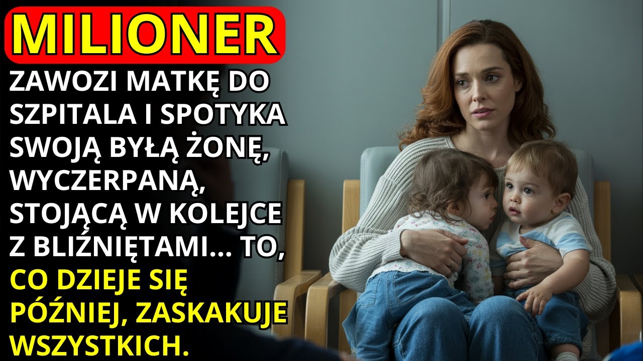 MILIONER ZAWOZI MATKĘ DO SZPITALA, ALE ZASKOCZONY, GDY WIDZI SWĄ BYŁĄ ŻONĘ W KOLEJCE Z BLIŹNIAKAMI