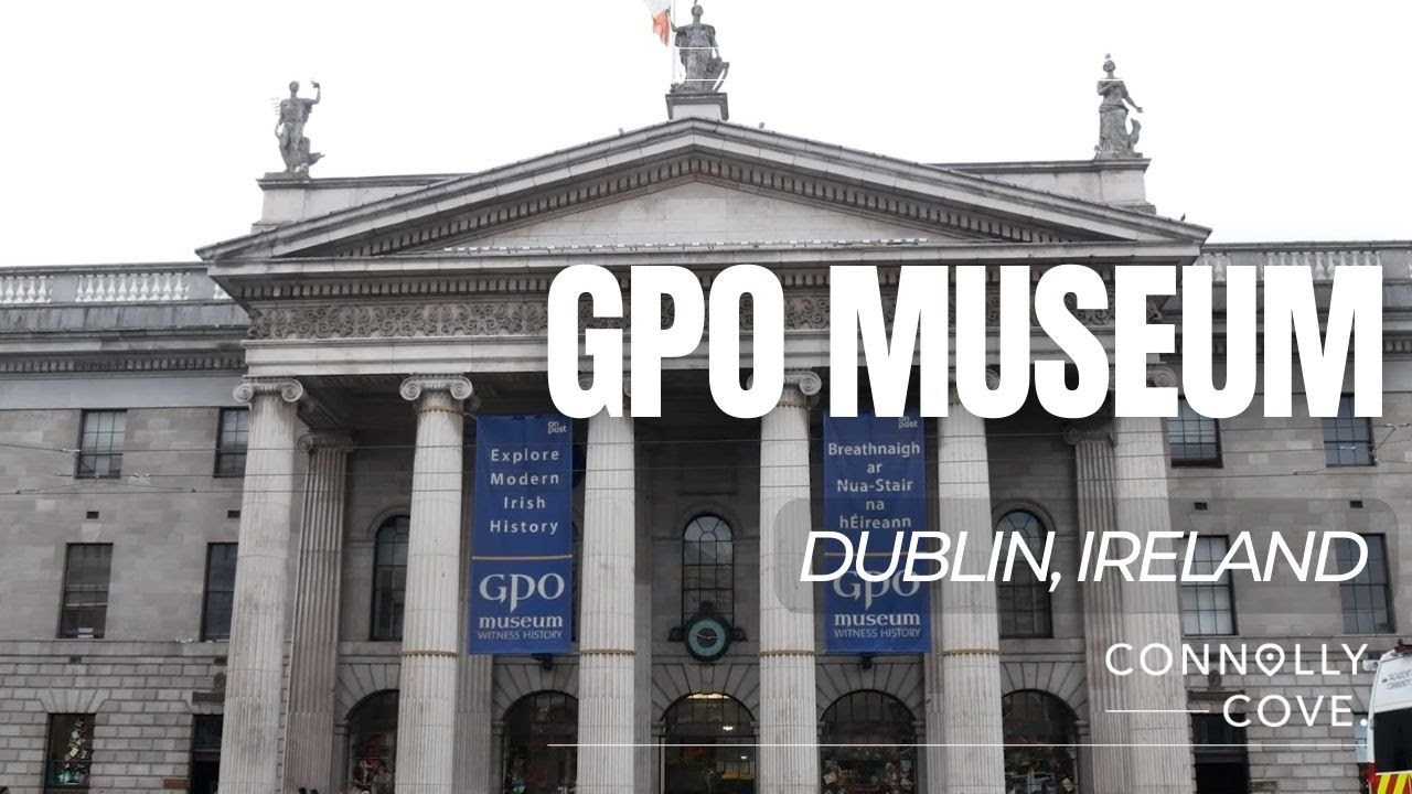 GPO Museum General Post Office 1916 Easter Rising Dublin Ireland