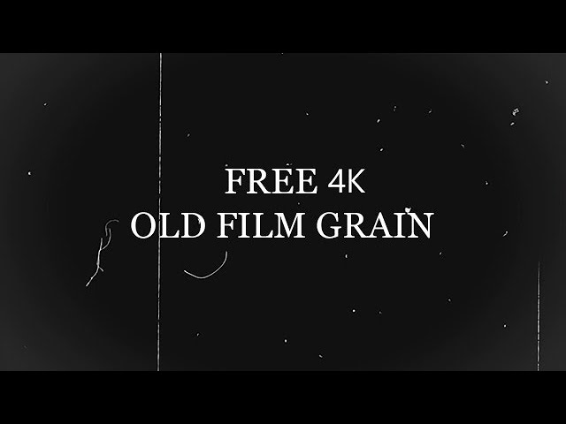 Old FIlm Grain  Overlay Download HD & 4K 1 hours