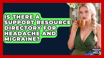 Is There a Support Resource Directory for Headache and Migraine? - Headache and Migraine Help