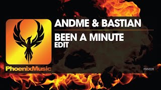 AndMe &amp; Bastian - Been A Minute | Phoenix Music