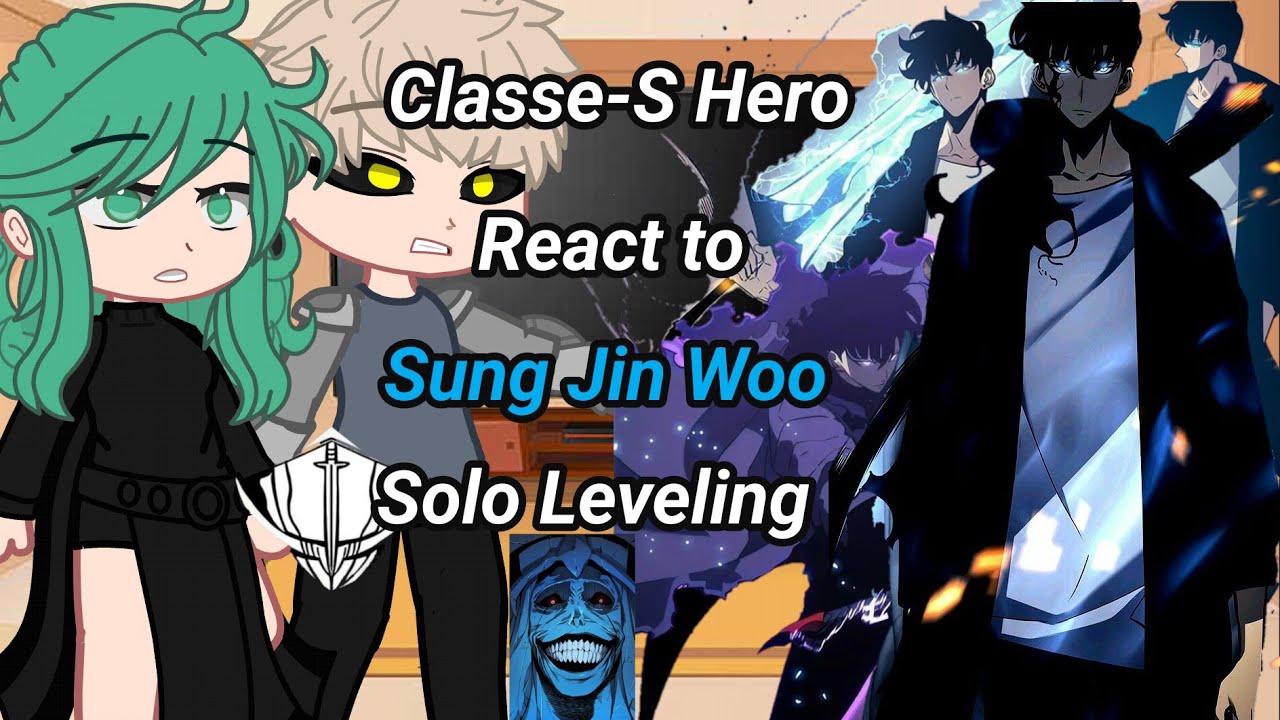 Classe-S Hero React to Sung Jin Woo //Part1 |Solo Leveling||GC 🇧🇷🇺🇲