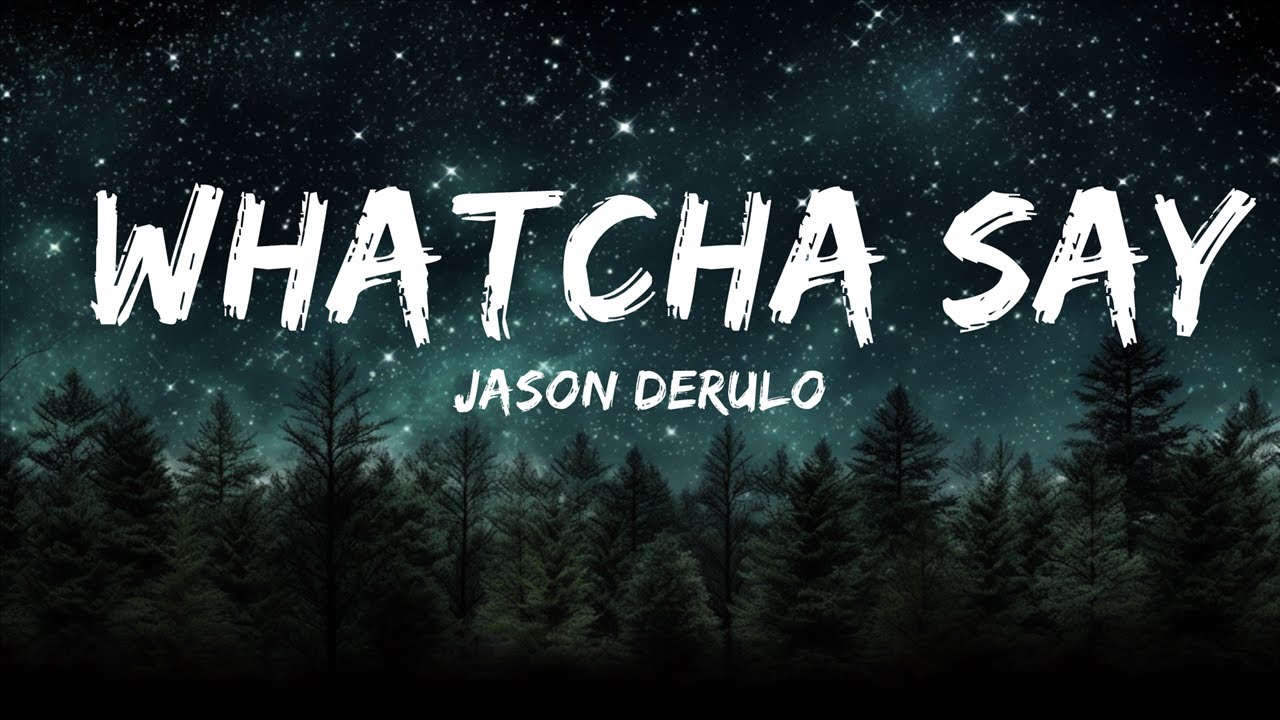 Jason Derulo - Whatcha Say (Lyrics) |1HOUR LYRICS