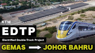 The Incredible KTM-EDTP Journey: Gemas to Johor Bahru - 93% Complete