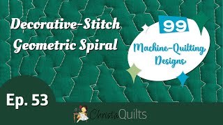 Walking Foot Quilting Decorative Stitch Geometric Spiral - 99 Designs Episode 53