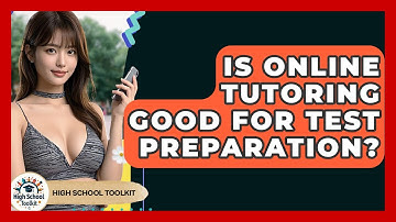 Is Online Tutoring Good For Test Preparation? - High School Toolkit