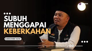 (1159.01.05.24) Kajian Subuh Menggapai Keberkahan | Ustadz Luqmanulhakim (Ayahman)