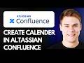 How to Create a Calendar in Atlassian Confluence (Team Planning Guide) 2026!