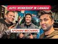 Visiting afghani car mechanic workshop in canada 