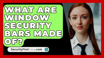 What Are Window Security Bars Made Of? - SecurityFirstCorp.com