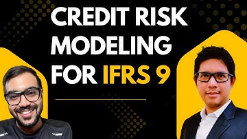 Credit Risk Modeling for IFRS 9