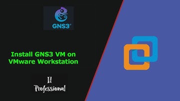 Install GNS3 VM on VMware Workstation