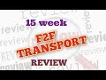 F2F Transport Review,,15 weeks in