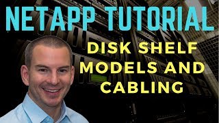 NetApp Disk Shelf Models and Cabling Tutorial Video